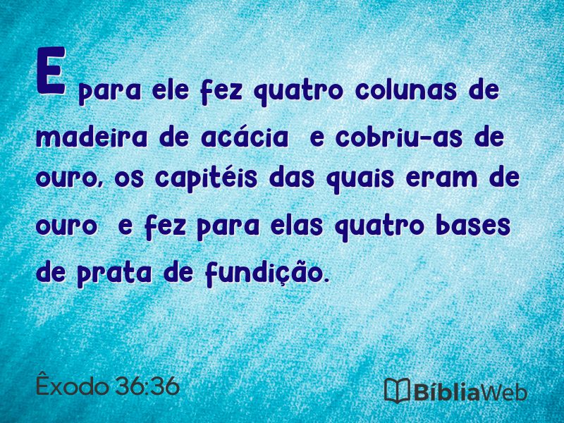 Êxodo 36:36 em imagem para compartilhar