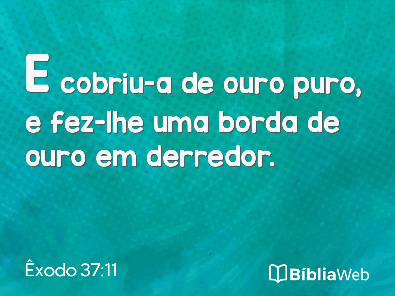 Êxodo 37:11 em imagem para compartilhar