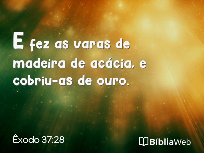 Êxodo 37:28 em imagem para compartilhar