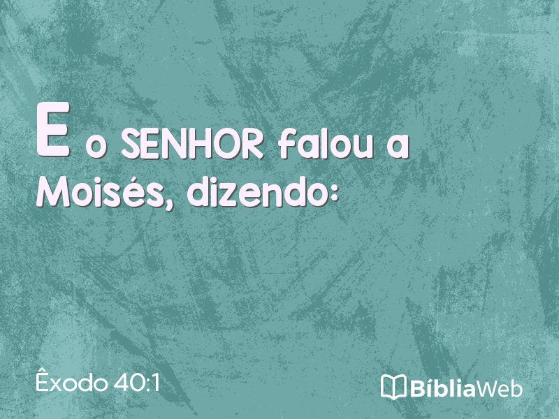 Êxodo 40:1 em imagem para compartilhar