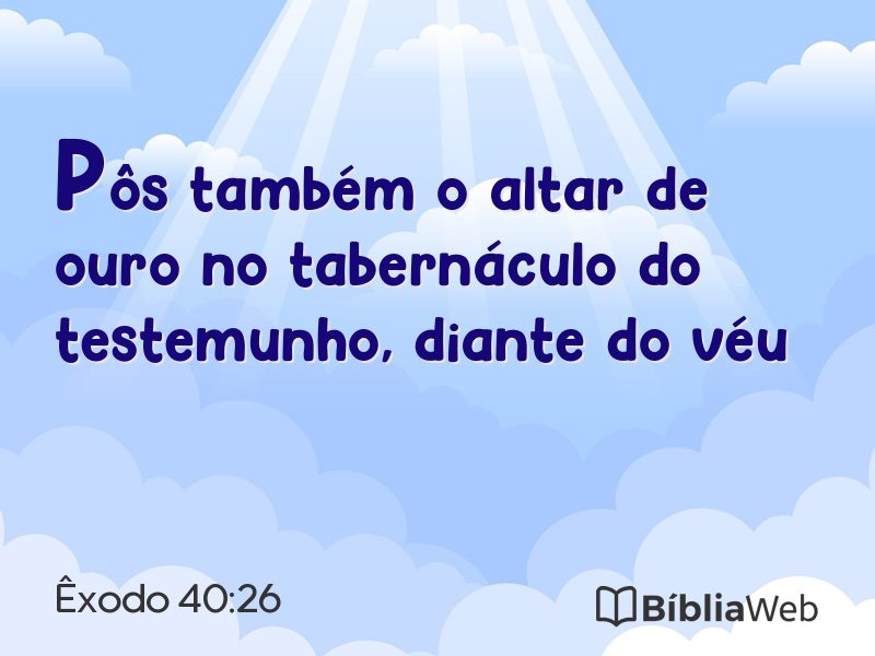 Êxodo 40:26 em imagem para compartilhar