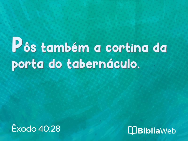 Êxodo 40:28 em imagem para compartilhar