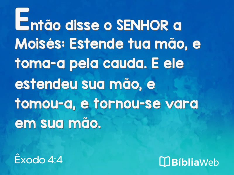 Êxodo 4:4 em imagem para compartilhar