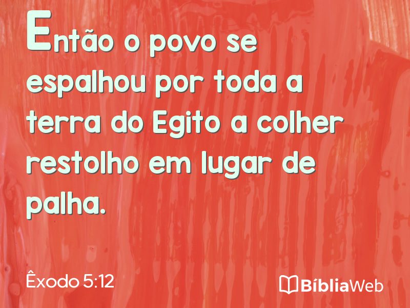 Êxodo 5:12 em imagem para compartilhar