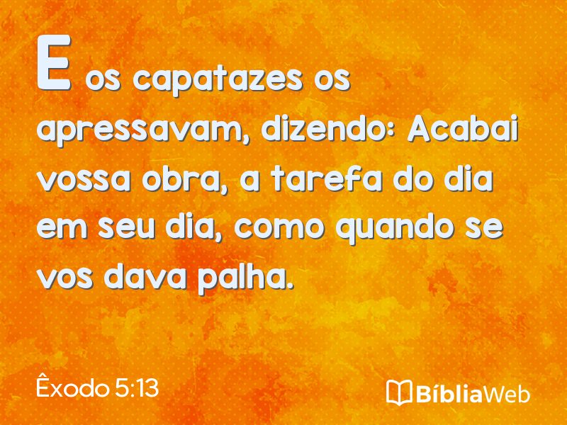 Êxodo 5:13 em imagem para compartilhar