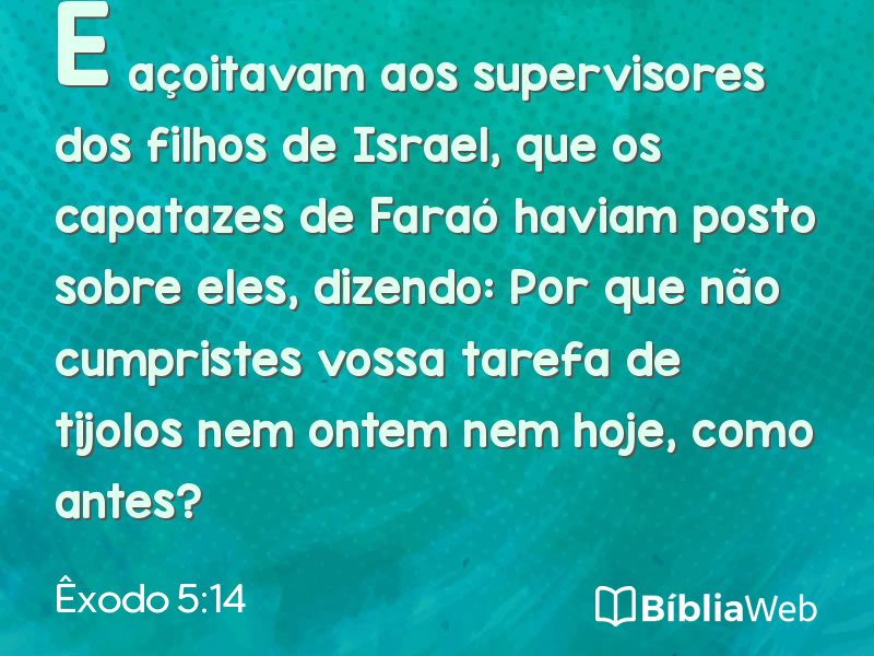 Êxodo 5:14 em imagem para compartilhar