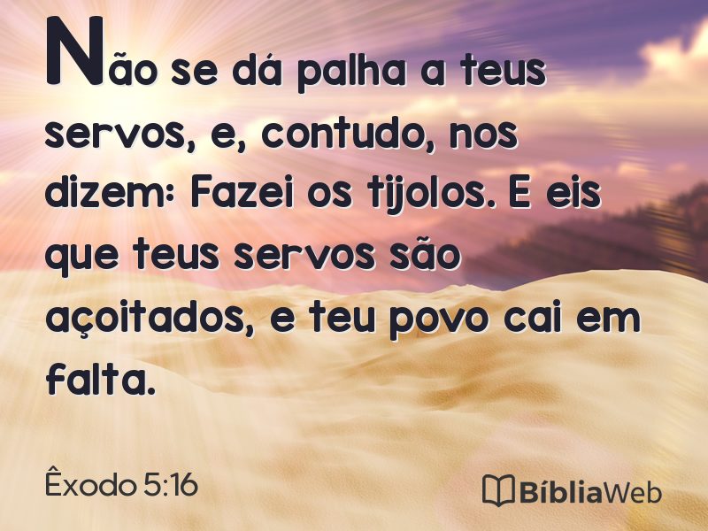 Êxodo 5:16 em imagem para compartilhar