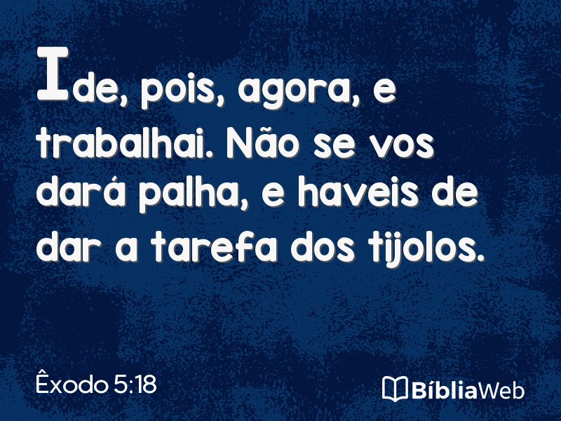 Êxodo 5:18 em imagem para compartilhar