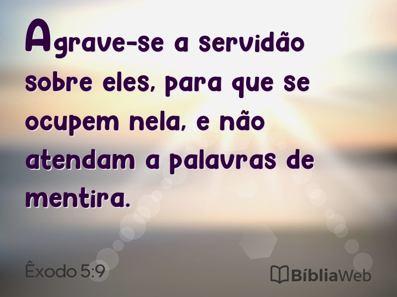 Êxodo 5:9 em imagem para compartilhar