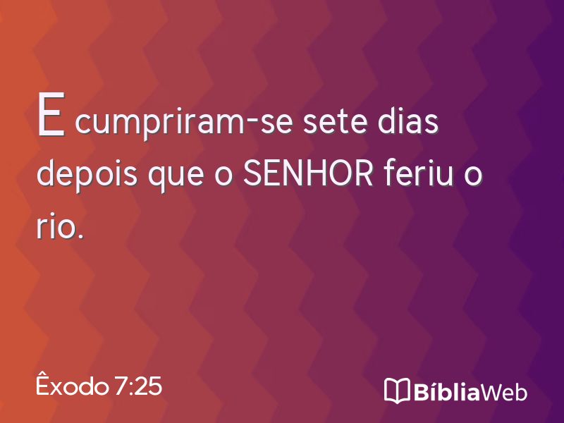 Êxodo 7:25 em imagem para compartilhar