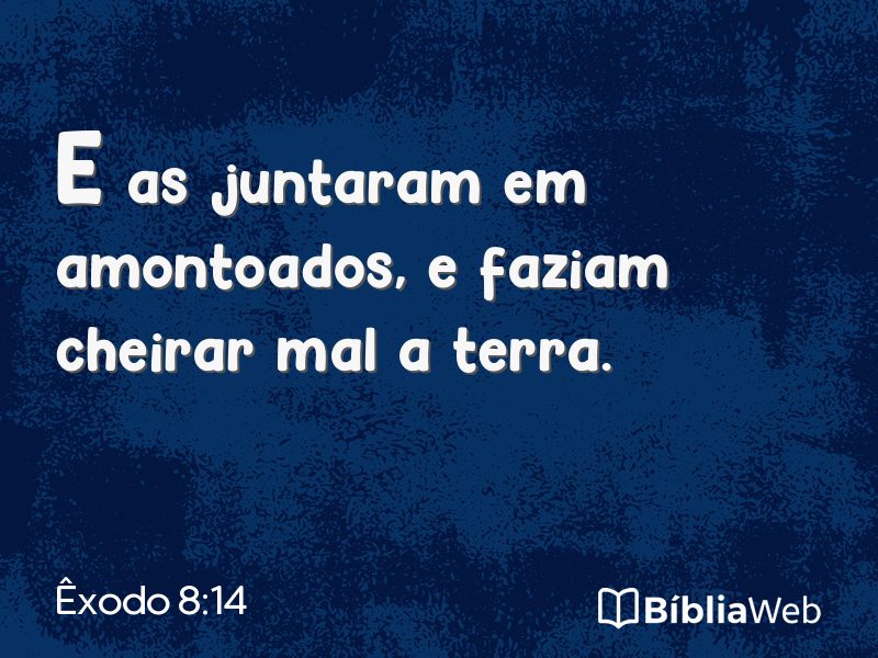 Êxodo 8:14 em imagem para compartilhar