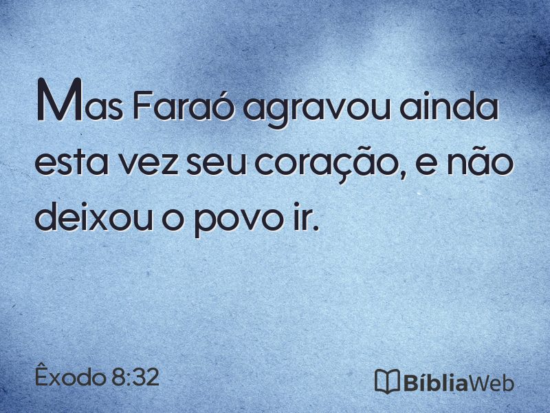 Êxodo 8:32 em imagem para compartilhar