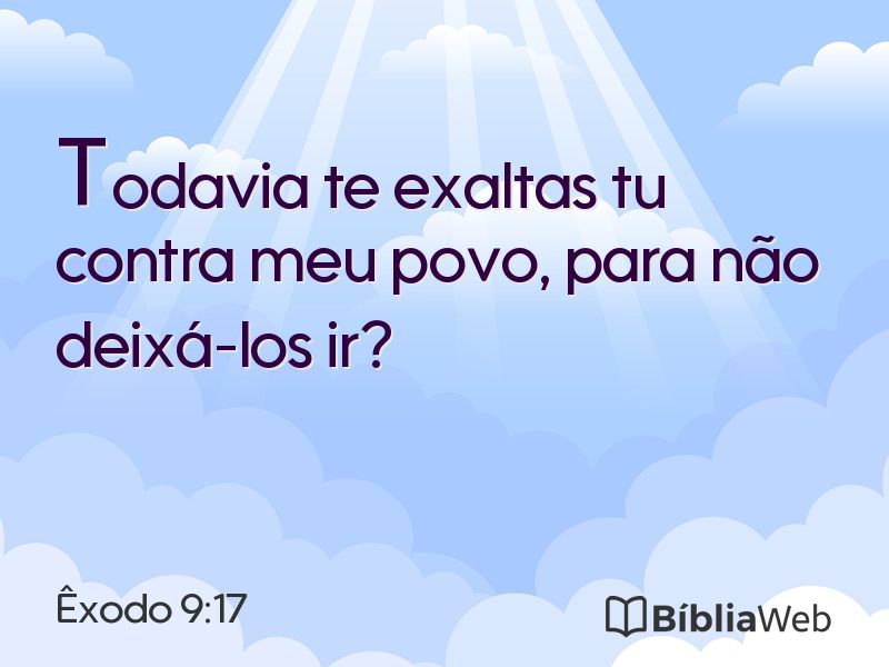 Êxodo 9:17 em imagem para compartilhar