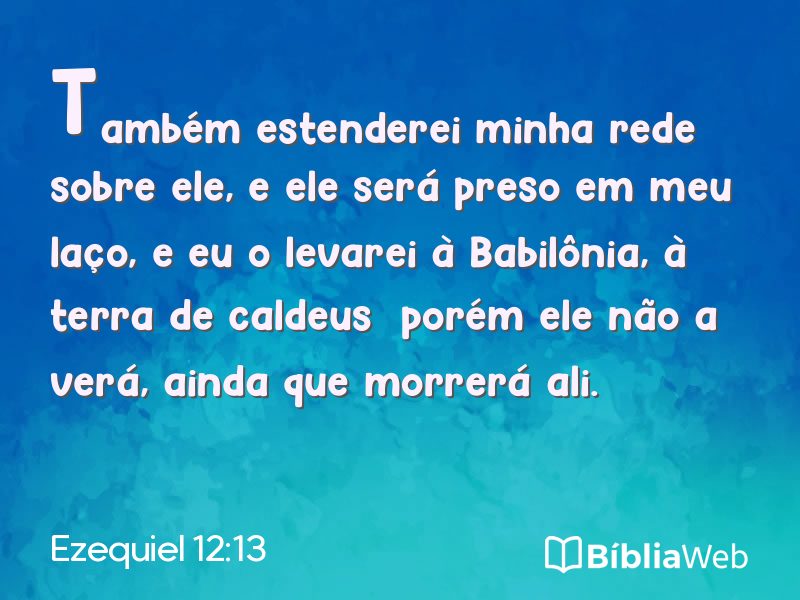 Ezequiel 12:13 em imagem para compartilhar