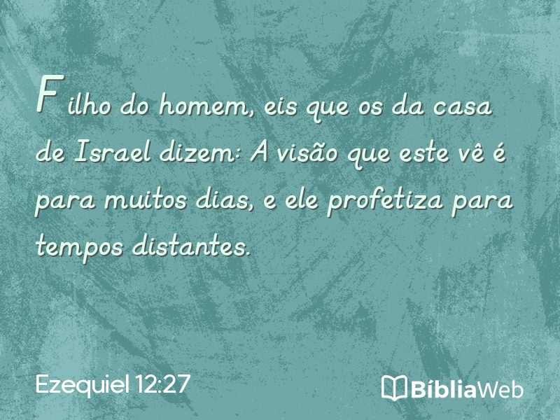 Ezequiel 12:27 em imagem para compartilhar