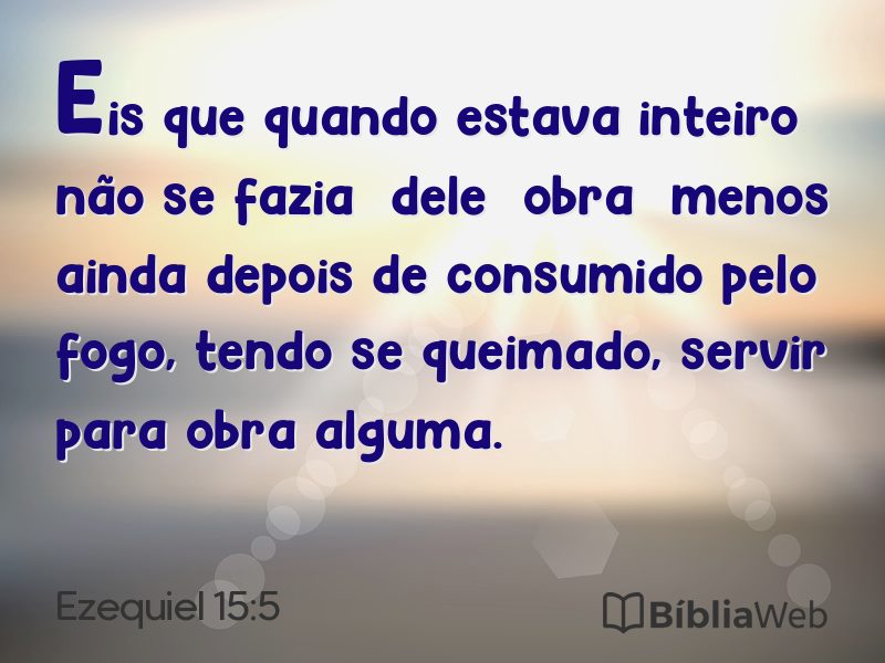 Ezequiel 15:5 em imagem para compartilhar