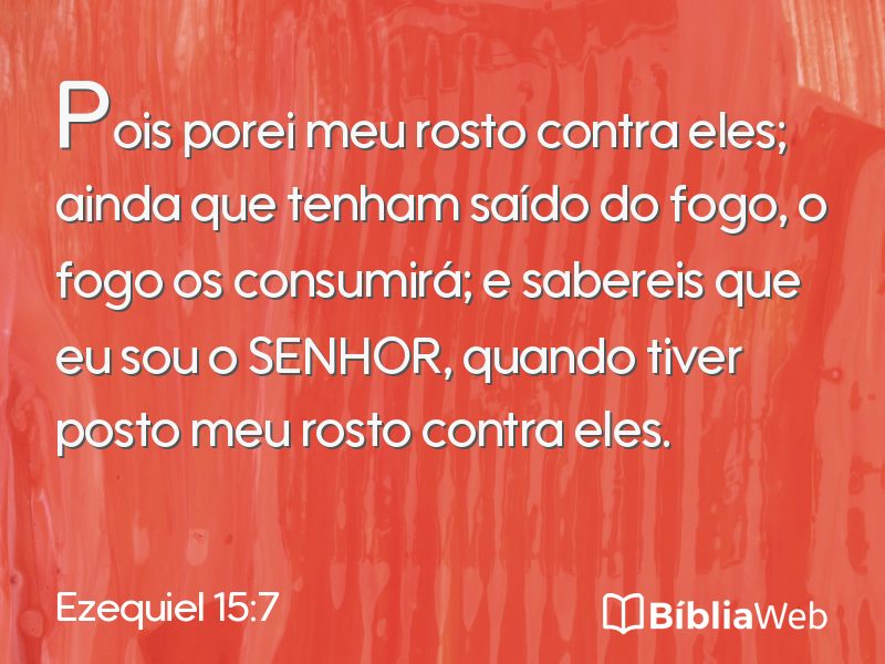 Ezequiel 15:7 em imagem para compartilhar