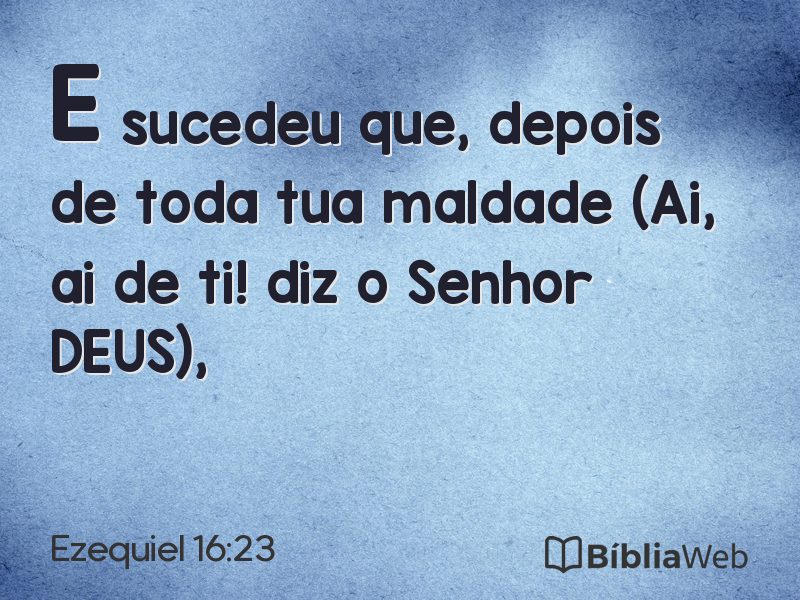 Ezequiel 16:23 em imagem para compartilhar