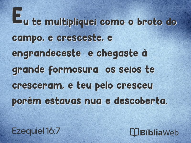 Ezequiel 16:7 em imagem para compartilhar