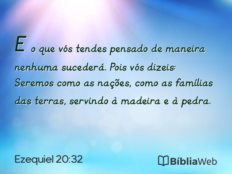 Ezequiel 20:32 em imagem para compartilhar