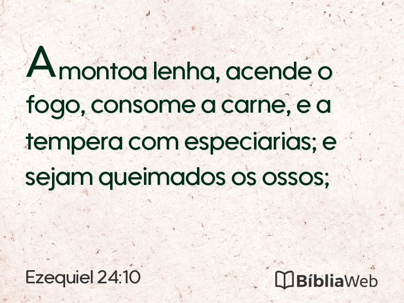 Ezequiel 24:10 em imagem para compartilhar