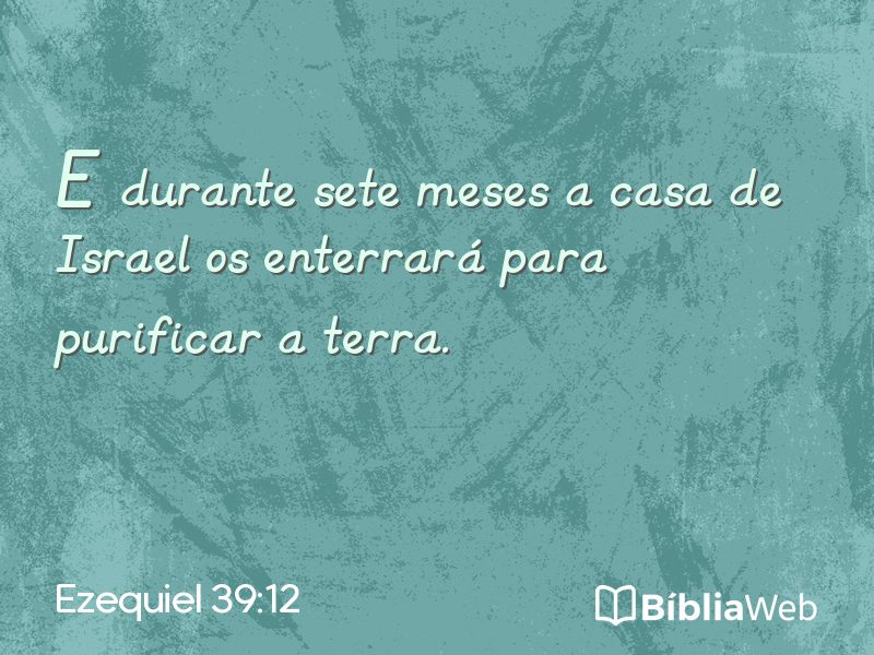 Ezequiel 39:12 em imagem para compartilhar