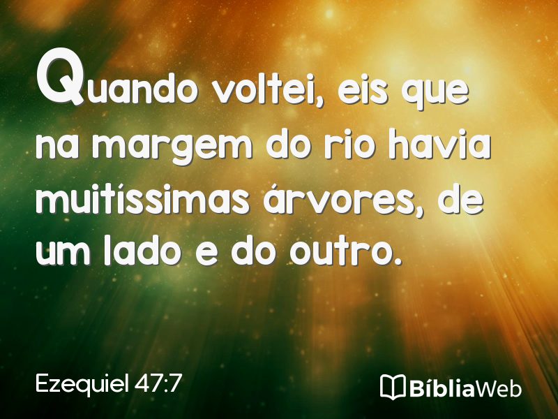 Ezequiel 47:7 em imagem para compartilhar