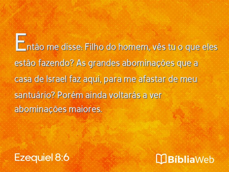 Ezequiel 8:6 em imagem para compartilhar