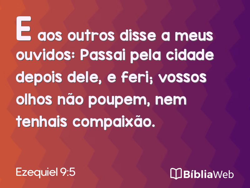 Ezequiel 9:5 em imagem para compartilhar