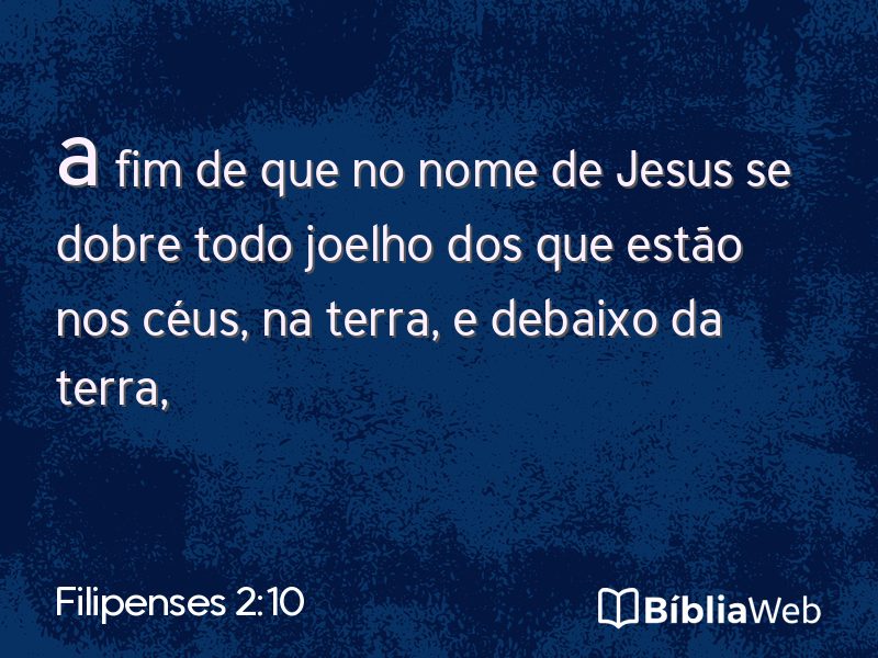 Filipenses 2:10 em imagem para compartilhar