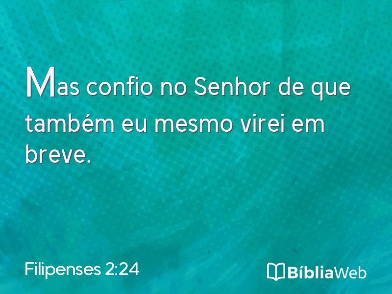 Filipenses 2:24 em imagem para compartilhar