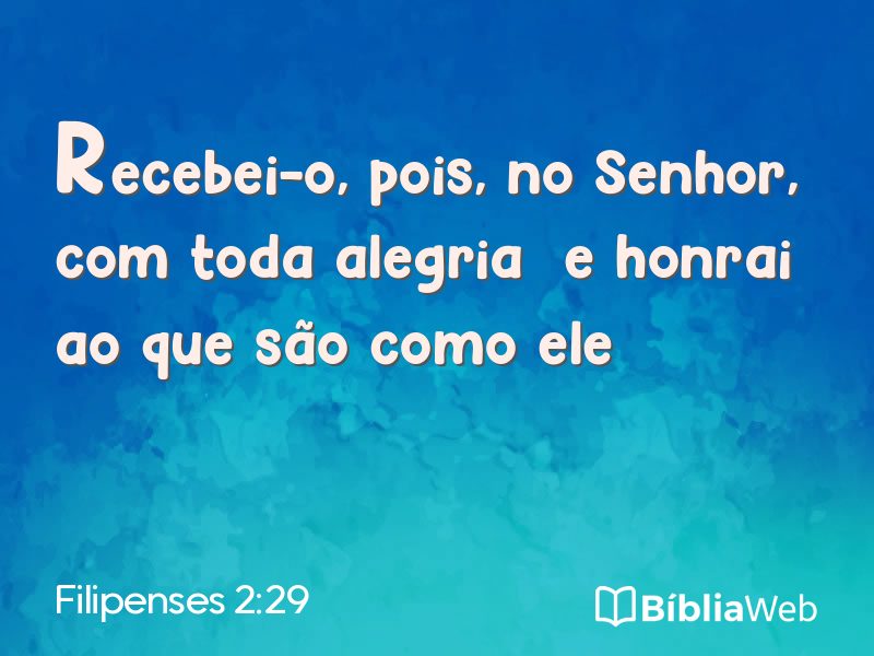 Filipenses 2:29 em imagem para compartilhar