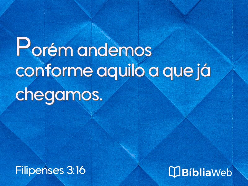 Filipenses 3:16 em imagem para compartilhar