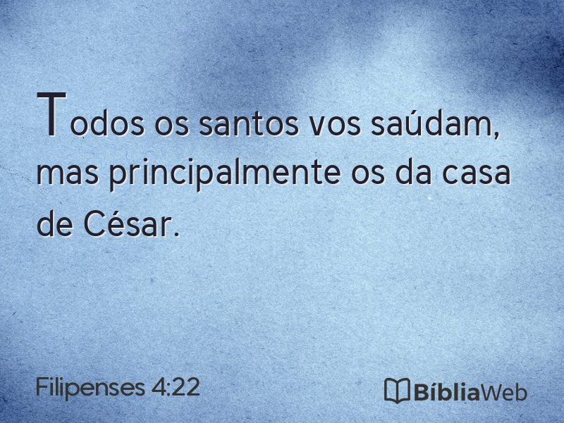 Filipenses 4:22 em imagem para compartilhar