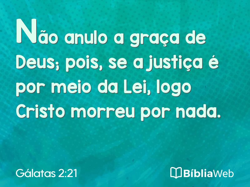 Gálatas 2:21 em imagem para compartilhar