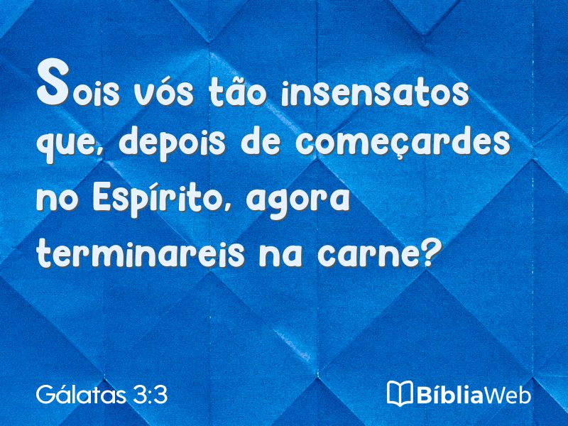 Gálatas 3:3 em imagem para compartilhar