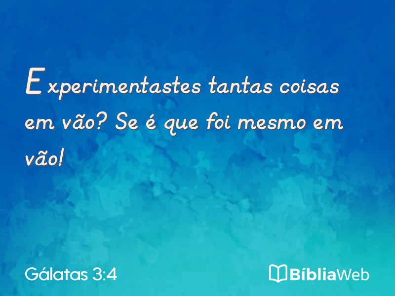 Gálatas 3:4 em imagem para compartilhar