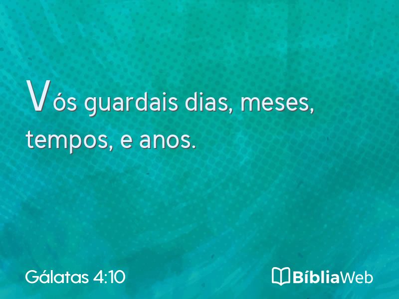 Gálatas 4:10 em imagem para compartilhar