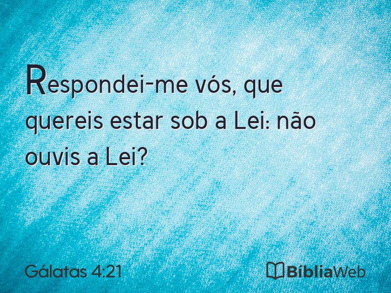 Gálatas 4:21 em imagem para compartilhar