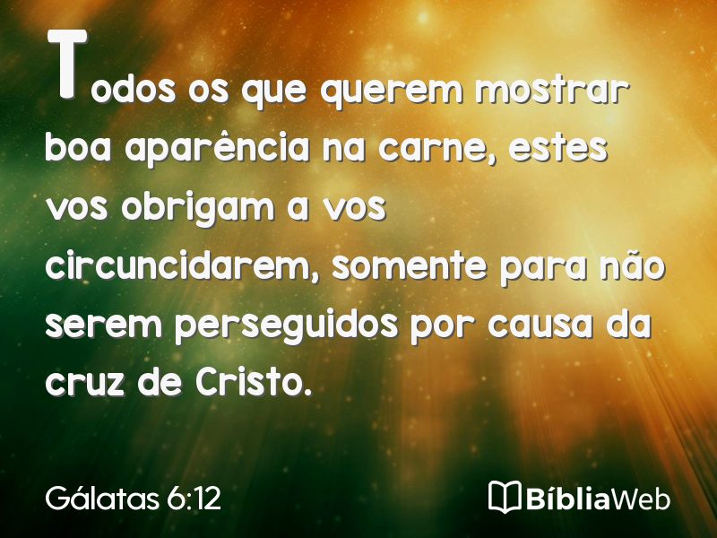 Gálatas 6:12 em imagem para compartilhar