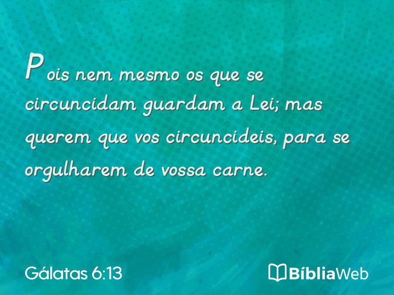 Gálatas 6:13 em imagem para compartilhar