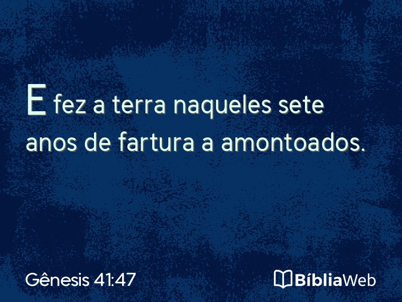 Gênesis 41:47 em imagem para compartilhar