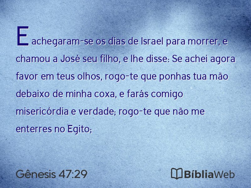 Gênesis 47:29 em imagem para compartilhar