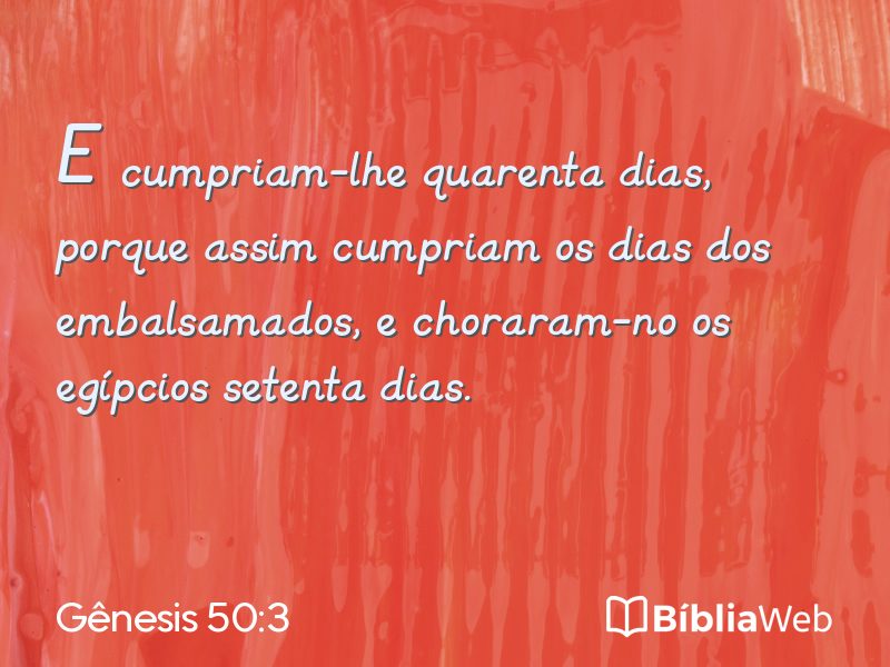 Gênesis 50:3 em imagem para compartilhar