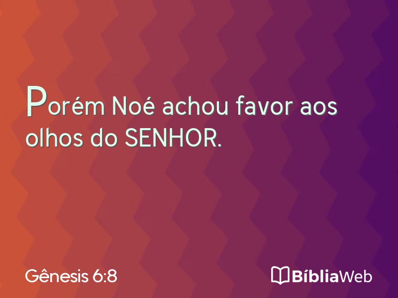 Gênesis 6:8 em imagem para compartilhar