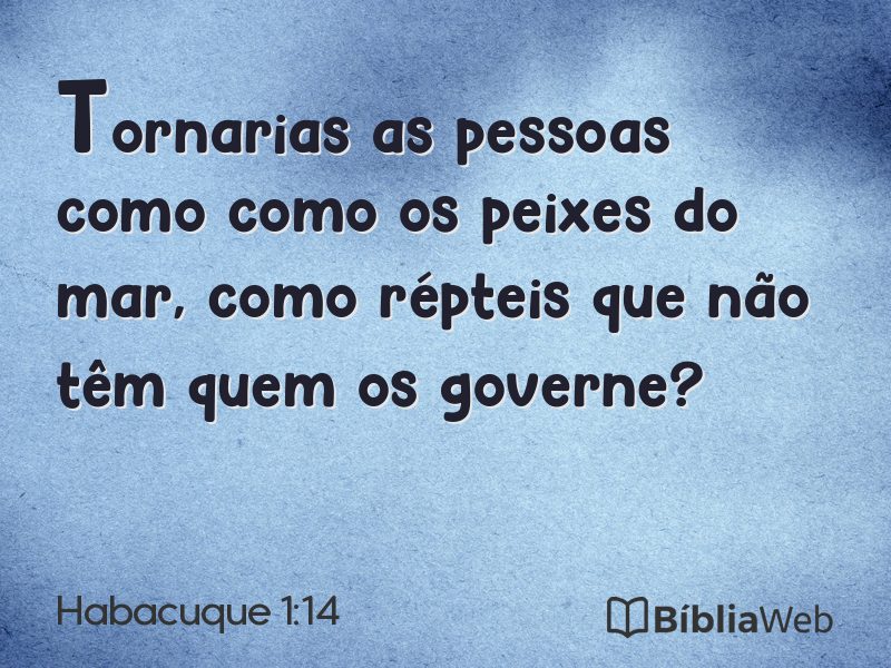 Habacuque 1:14 em imagem para compartilhar