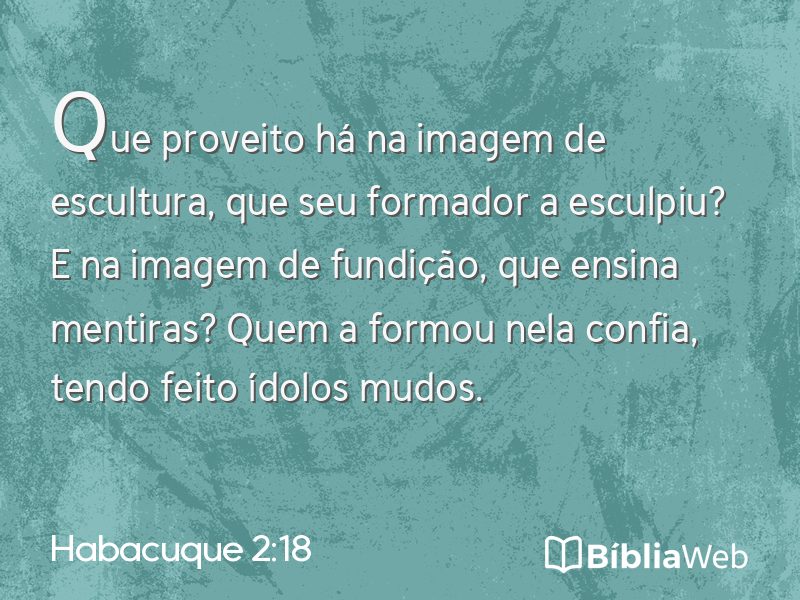 Habacuque 2:18 em imagem para compartilhar