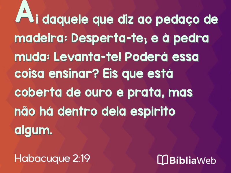 Habacuque 2:19 em imagem para compartilhar