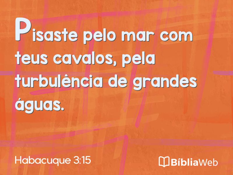 Habacuque 3:15 em imagem para compartilhar