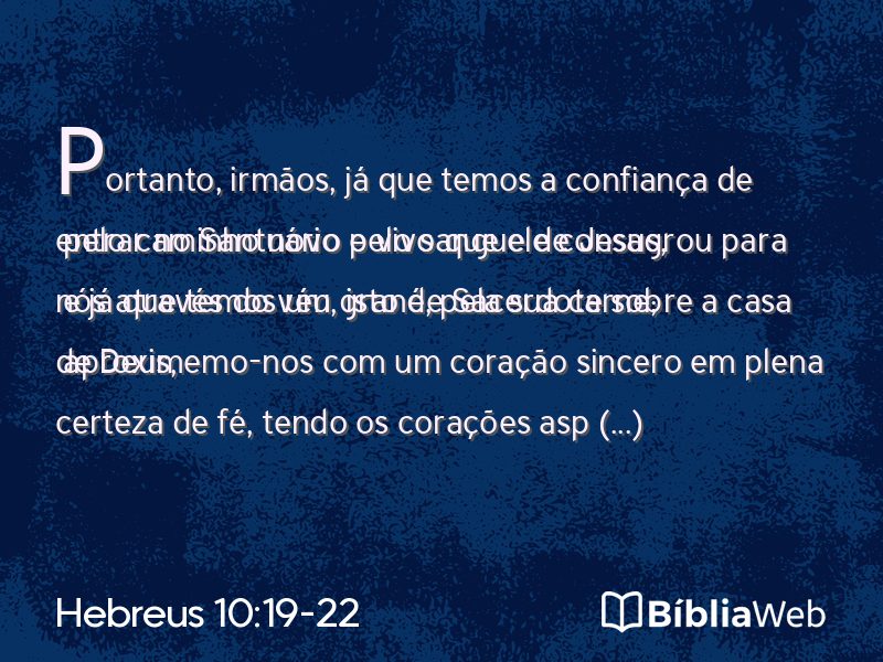 Hebreus 10:19-22 em imagem para compartilhar